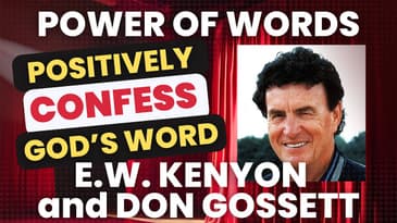 Power Of Words - Confessing God's Word - E. W. Kenyon and Don Gossett - #confession #affirmations