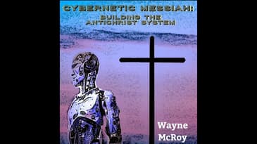 Happy to announce the release of my new book!  Cybernetic Messiah: Building the Antichrist System