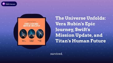 The Universe Unfolds: Vera Rubin's Epic Journey, Swift's Mission Update, and Titan's Human Future