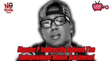 Master P Indirectly Ruined The Independent Music Business!