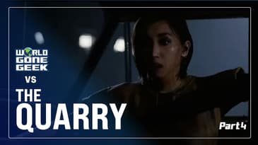 World Gone Geek v. The Quarry - Live Play part 4
