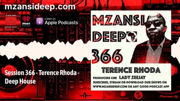 DEEP HOUSE - Terence Rhoda - MZANSI DEEP 366