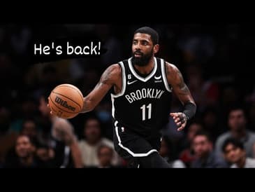 HES BACK! | KYRIE IRVING RETURNS TODAY!