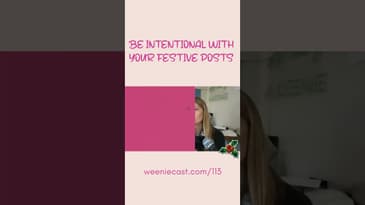Be Intentional With Your Festive Social Media Posts! | Weeniecast 113 #shorts #holidayseason