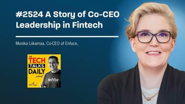 2524: Co-CEO Leadership in Fintech: A Conversation with Monika Liikamaa of Enfuce