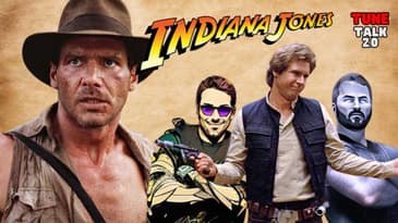 Tune Talk 2.0 - Season 2 Episode 15: Did Han Solo dream Indiana Jones?  PLUS Valaina's new album!