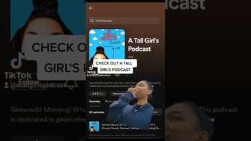 So You Mean To Tell Me There's A Podcast For Tall Girls??