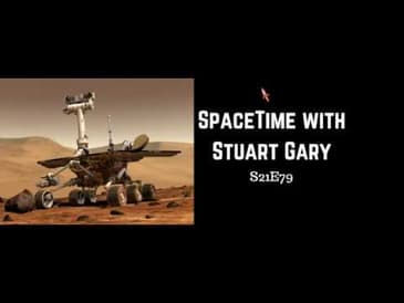 Opportunity still silent | SpaceTime with Stuart Gary S21E79 | Astronomy Podcast