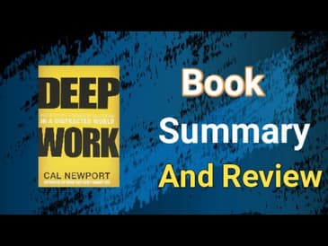 Book Summary And Review of Deep Work By Cal Newport