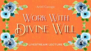 Choosing To Work With Divine Will