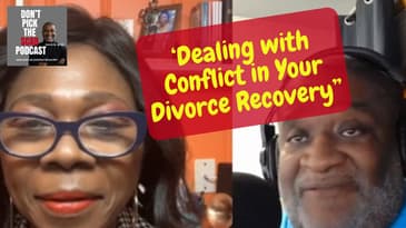 Dealing with Conflict in Your Divorce Recovery / Dr. Bernadette Atanga