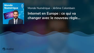 Internet en Europe : ce qui va changer avec le nouveau règlement DSA