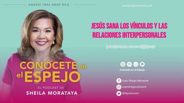 Conócete en el espejo - Jesús Sana los vínculos y las relaciones interpersonales