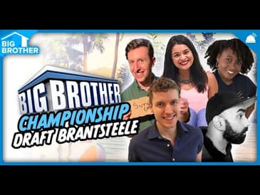 Big Brother Championship Draft Brant Steele