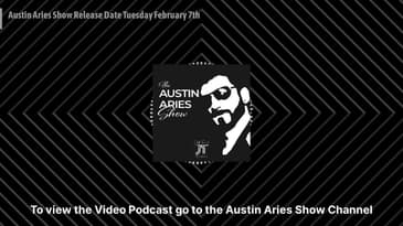 Austin Aries Show Release Date Tuesday February 7th | Austin Aries Show