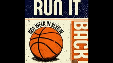 Run it Back! NBA Week in Review - Week 6