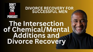 Using Chemical/Mental Addition Recovery in Your Divorce Recovery? Amber Hollingsworth  || DPTSP #151