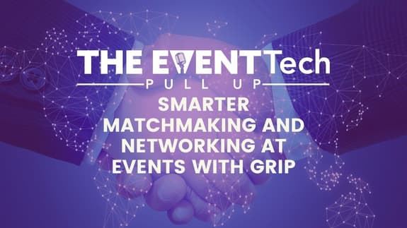 Smarter Matchmaking and Networking at Events with Grip