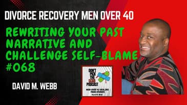 Rewriting your Past Narrative and Challenge Self-Blame - Ryan Christensen  ||  DPTSP #068