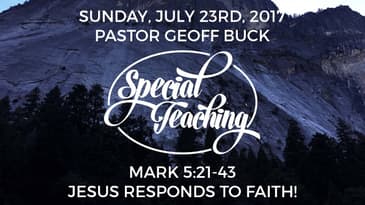 Mark 5:21-43 -- Jesus Responds to Faith