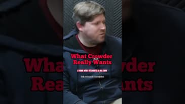 What Crowder really wants