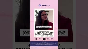 How to build a Community of more than a Lakh, Ft. Radhika Ghai, Founder & CEO Kindlife | Bingepods