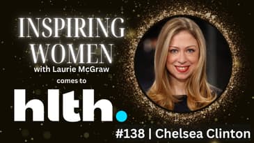 Chelsea Clinton IS an Inspiring Woman || EP. 138