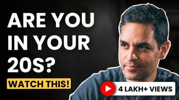 Change your 20s, Change YOUR LIFE! | You MIGHT regret NOT watching this! | Ankur Warikoo Hindi