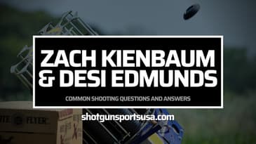 Zach Kienbaum & Desi Edmunds:  The Questions all Shooters Have