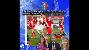Calzona Napoletana as ADL Fires Mazzarri; Monza Stuns Milan & Juve Misfires Again