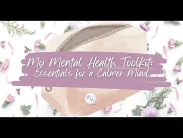 Mental Health Toolkit: Essentials for a Calmer Mind