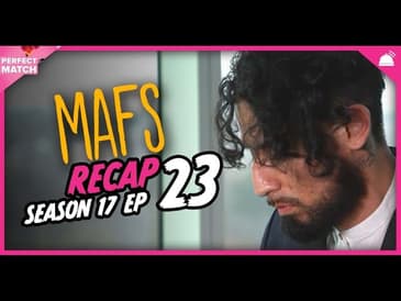 MAFS 17 Ep 23 Recap | A Perfect Match RHAPup