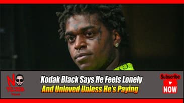Kodak Black Feels Lonely & Unloved Unless He’s Paying