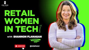 Shannon Flanagan on Breaking the Glass Ceiling in Retail Tech | The Retail Razor Show
