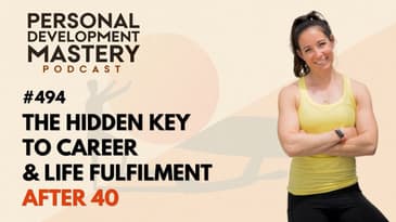 The Hidden Key to Career Success & Life Fulfilment After 40 | Why Health Matters | Ep #494