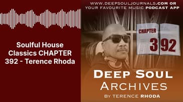 Soulful House Classics CHAPTER 392 - Terence Rhoda | DEEP SOUL JOURNALS