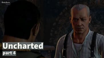 Uncharted 1 Playthrough | Part 4 | No Commentary