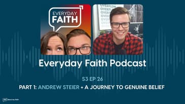Pt 1: Andrew Steier + A Journey to Genuine Belief