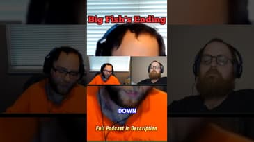 Spoilers For the end of Big Fish