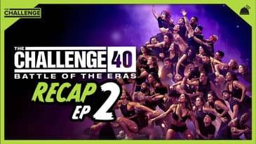 The Challenge 40: Battle of the Eras Ep 2 Recap