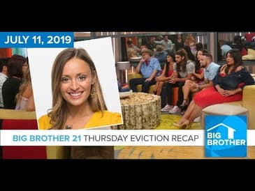 Big Brother 21 Eviction Recap | Thursday, July 11 #BB21