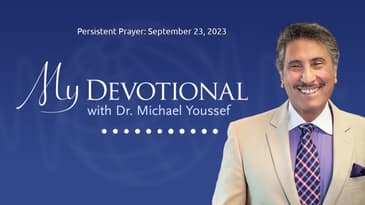 Persistent Prayer: September 23, 2023 | MY Devotional: Daily Encouragement from Leading The Way