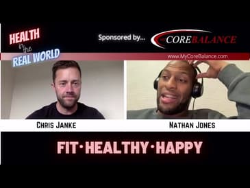 Health in the Real World with Chris Janke and Nathan Jones