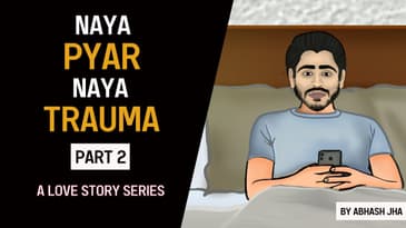 PART 2 | Naya Pyar Naya Trauma | Audio Storytelling in Hindi | Hindi Love Story | Abhash Jha