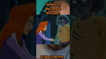 The Return Of What's Going On With Velma?!