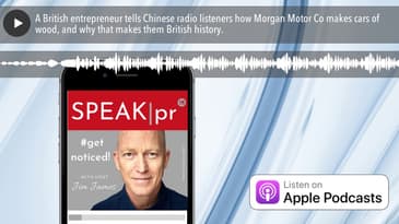 A British entrepreneur tells Chinese radio listeners how Morgan Motor Co makes cars of wood, and wh