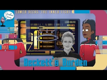 Beckett's Burden: A deeper look at Lower Decks' "The Inner Fight"