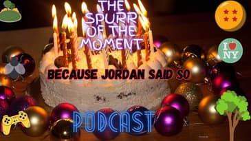 Spurr Of The Moment Podcast:  Because Jordan Said So