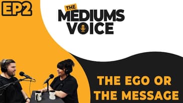 Episode 2 The Ego or The Message