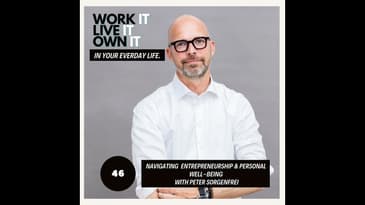 46: Peter Sorgenfrei Navigates Entrepreneurship & Personal Well-Being